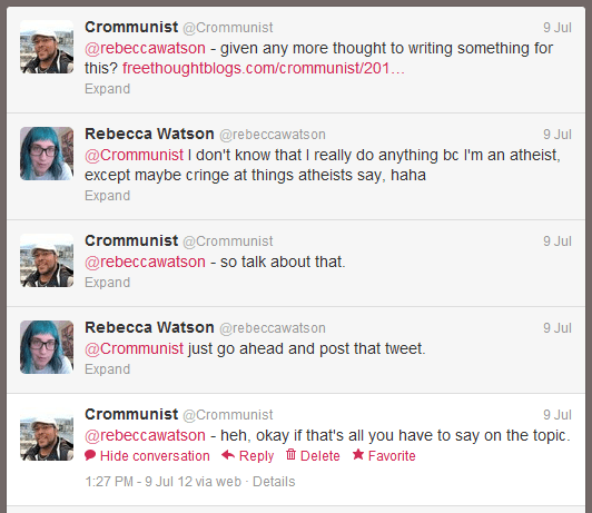 Watsontweet Rebecca: "I don't know that I really do anything bc I'm an atheist, except maybe cringe at the things atheists say, haha"